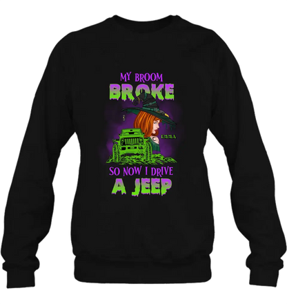 Custom Personalized Witch Shirt/Hoodie - Gift Idea For Witch Lover/ Halloween - My Broom Broke So Now I Drive A Jeep