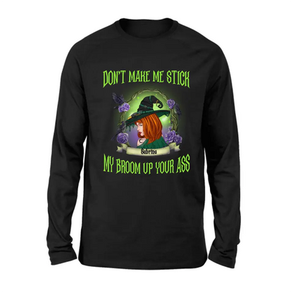 Personalized Witch Shirt/Hoodie - Gift Idea For Witch Lover/Halloween - Don't Make Me Stick My Broom Up Your Ass