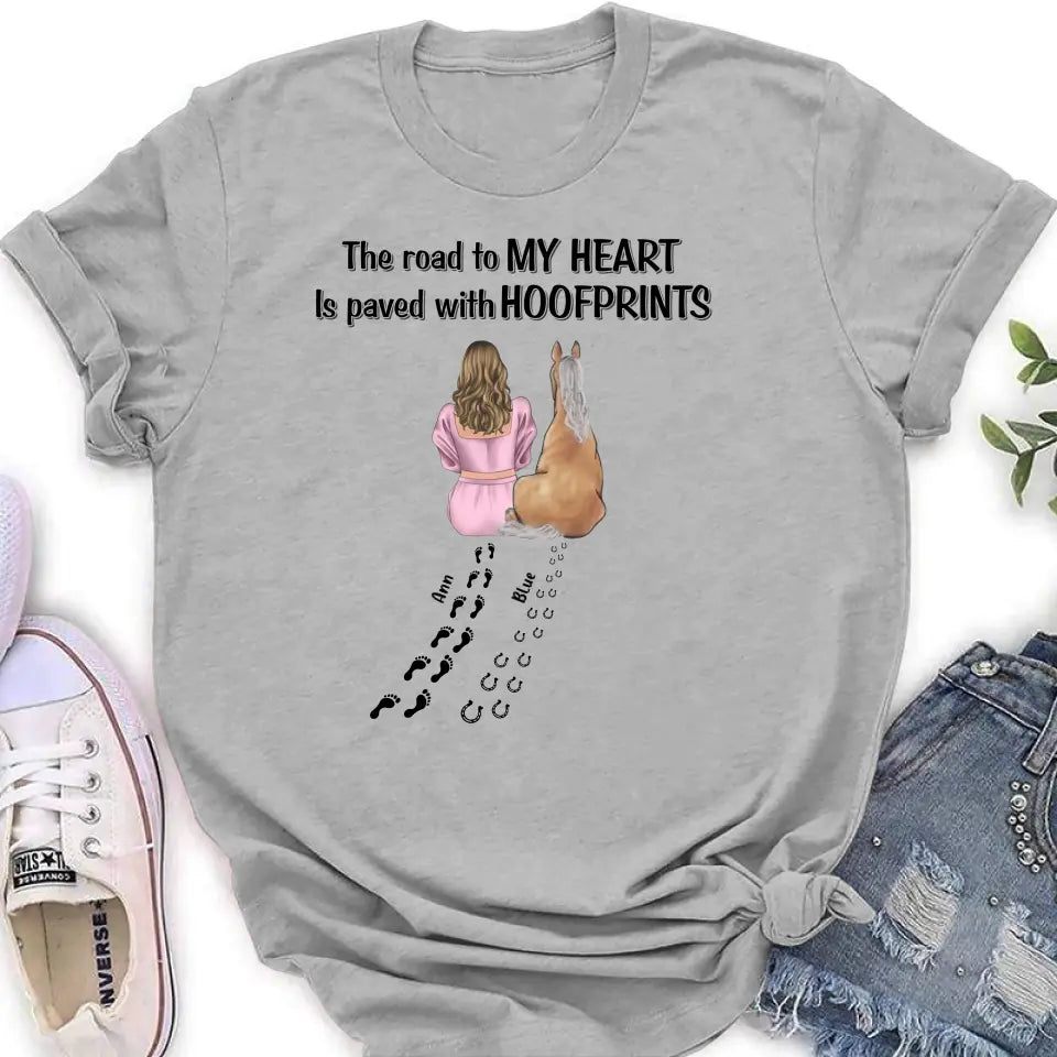 Personalized Horse Mom Shirt/Hoodie - Gift Idea For Horse Lover - Up to 3 Horses - The Road To My Heart Is Paved With Hoofprints
