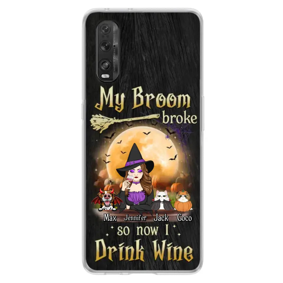 Personalized Witch Pet Mom Phone Case - Up to 3 Pets - Halloween Gift For Cat/Dog Mom - My Broom Broke So Now I Drink Wine - Cases For Oppo/Xiaomi/Huawei