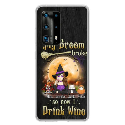 Personalized Witch Pet Mom Phone Case - Up to 3 Pets - Halloween Gift For Cat/Dog Mom - My Broom Broke So Now I Drink Wine - Cases For Oppo/Xiaomi/Huawei