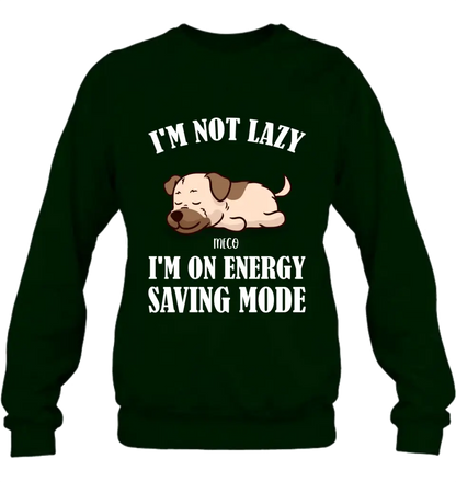 Personalized Lazy Dog T-shirt/Sweatshirt/Long Sleeve/Hoodie - Gift Idea For Dog Lover - Up to 6 Dogs - I'm Not Lazy I'm On Energy Saving Mode