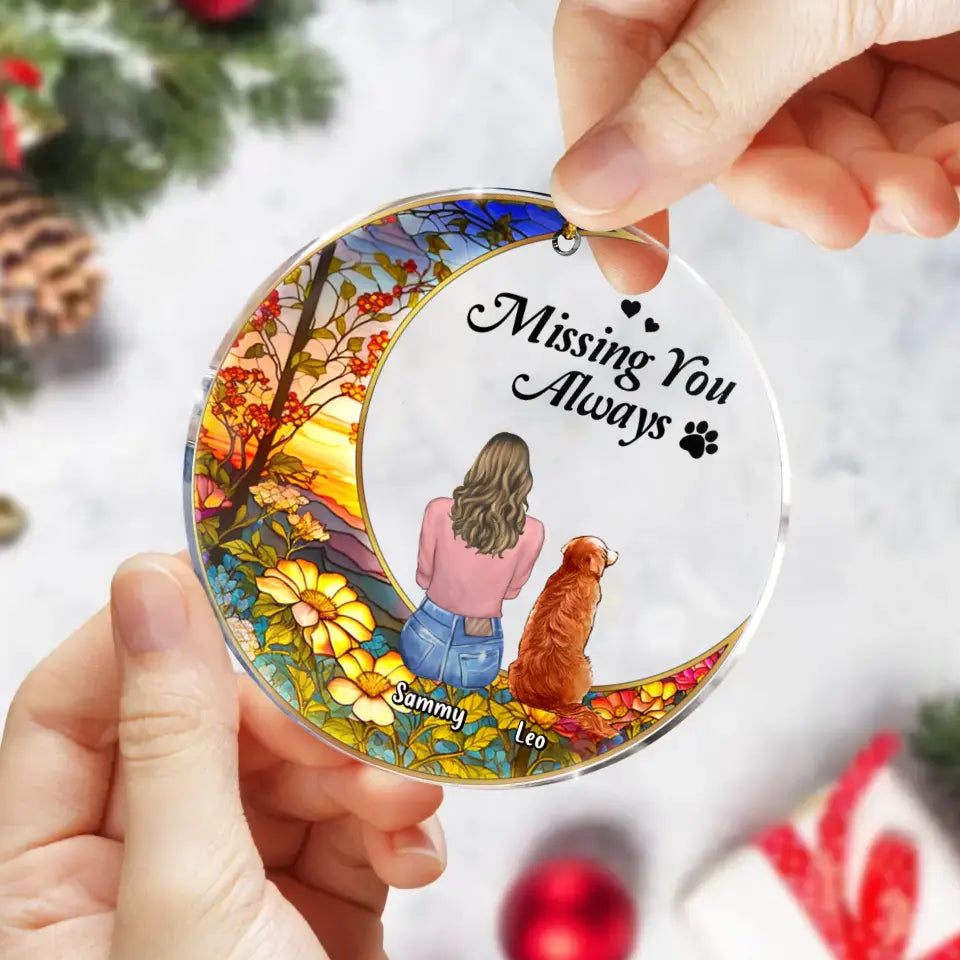 Personalized Memorial Pet Circle Acrylic Ornament - Up to 3 Pets - Memorial Gift Idea For Dog/Cat/Rabbit Owners - Missing You Always