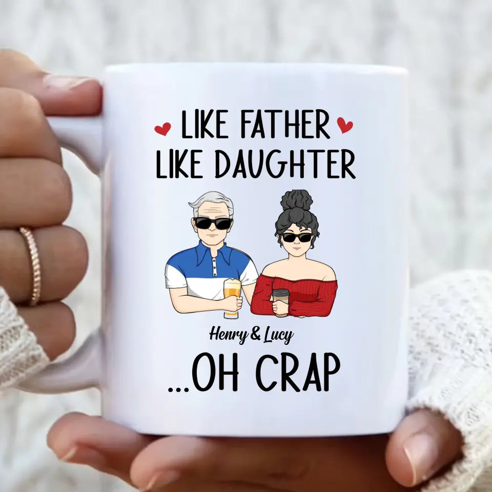 Personalized Dad And Daughter Coffee Mug - Gift Idea For Dad/Father's Day/Birthday - Like Father Like Daughter