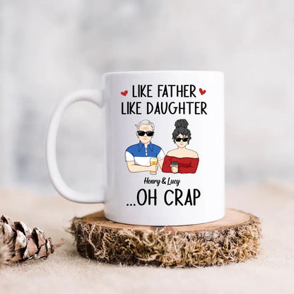 Personalized Dad And Daughter Coffee Mug - Gift Idea For Dad/Father's Day/Birthday - Like Father Like Daughter