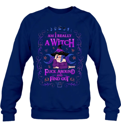 Custom Personalized Witch Shirt/ Hoodie - Gift Idea For Halloween - Am I Really A Witch