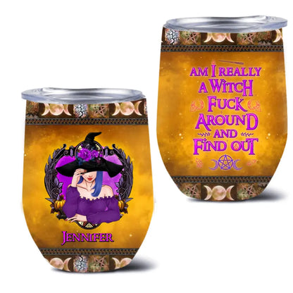 Personalized Witch Wine Tumbler - Halloween Gift Idea - Am I Really A Witch
