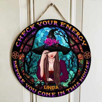 Personalized Witch Wooden Sign - Gift Idea For Halloween/Wicca Decor/Pagan Decor - Check Your Energy Before You Come In This House