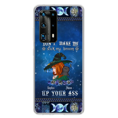 Personalized Witch Phone Case - Gift Idea For Witch Lover/ Halloween - Don't Make Me Stick My Broom Up Your Ass - Case For Oppo/Xiaomi/Huawei
