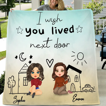 Personalized Friend Quilt/Fleece Throw Blanket - I Wish You Lived Next Door - Gift Idea For Friend