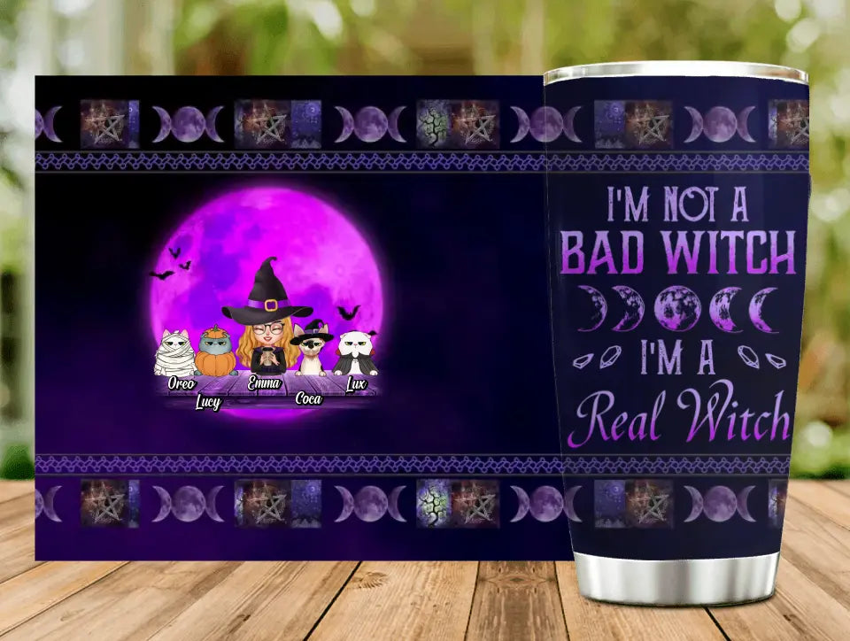 Personalized Halloween Witch Tumbler - Gift Idea For Halloween/Witch Lovers/Pet Lovers - Up to 4 Pets - I'm Not A Bad Witch I'm A Real Witch