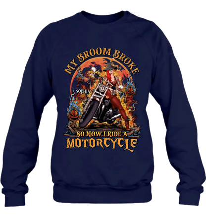 Personalized Witch Biker Shirt/Hoodie -  Halloween Gift Idea for Bikers - My Broom Broke So Now I Ride A Motorcycle