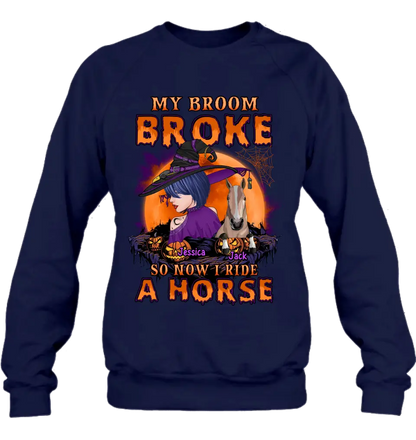 Personalized Witch Shirt/Hoodie - Up to 2 Horses/Dogs/Cats - Halloween Gift Idea for Horse Lovers - My Broom Broke So Now I Ride A Horse