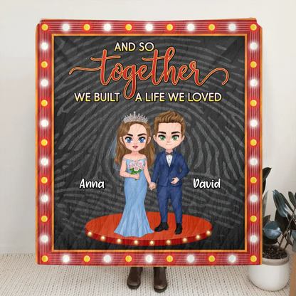 Personalized Wedding Fleece Throw Blanket/Quilt - Anniversary/Wedding Gift Idea for Couple - And So Together We Built A Life We Loved