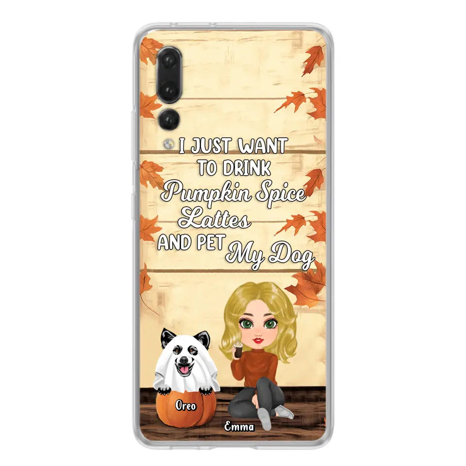 Personalized Girl Dog/Cat Phone Case - Up to 5 Pets - Autumn Gift For Dog/Cat Lover - I Just Want To Drink Pumpkin Spice Lattes And Pet My Dogs - Case For Xiaomi/Oppo/Huawei