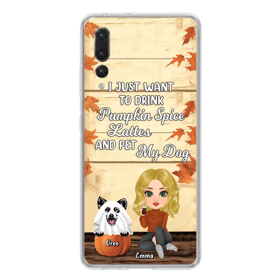 Personalized Girl Dog/Cat Phone Case - Up to 5 Pets - Autumn Gift For Dog/Cat Lover - I Just Want To Drink Pumpkin Spice Lattes And Pet My Dogs - Case For Xiaomi/Oppo/Huawei