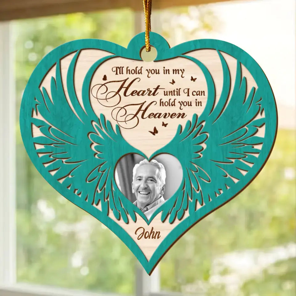 Personalized Angel Wings Memorial Wooden Ornament - Memorial Gift Idea For Family Members/Pet Lovers - Upload Photo - I'll Hold You In My Heart Until I Can Hold You In Heaven