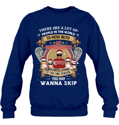 Personalized Grandpa Shirt/Hoodie - Christmas Gift Idea For Grandpa From Grandkids - Up to 4 Grandkids - You May Wanna Skip