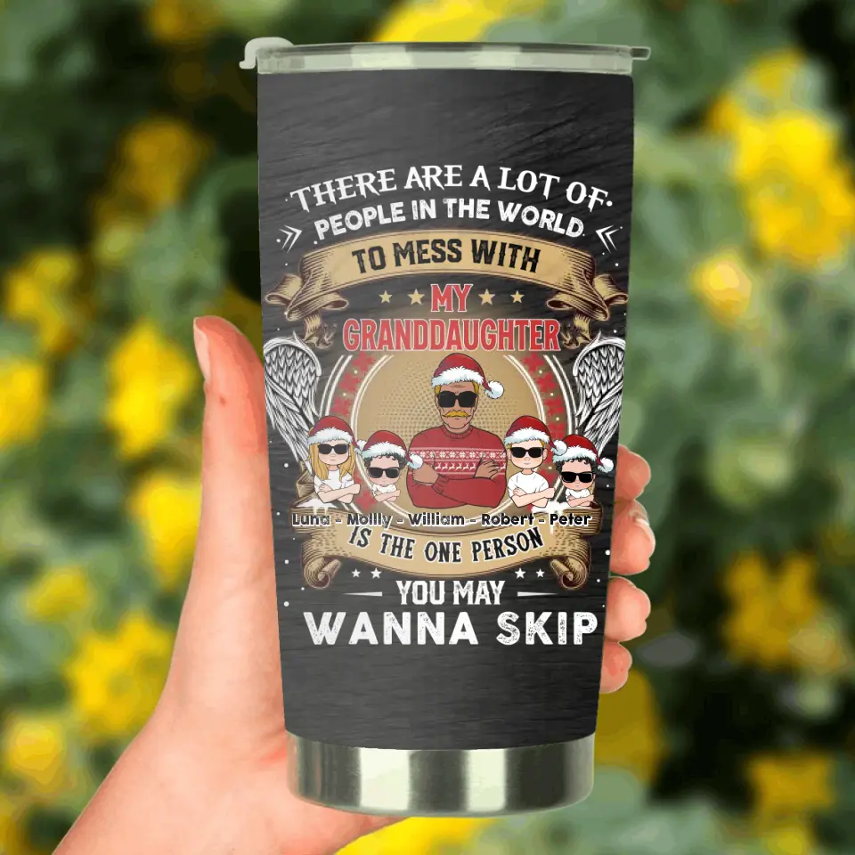Personalized Grandpa Tumbler - Christmas Gift Idea For Grandpa From Grandkids - Up to 4 Grandkids - You May Wanna Skip