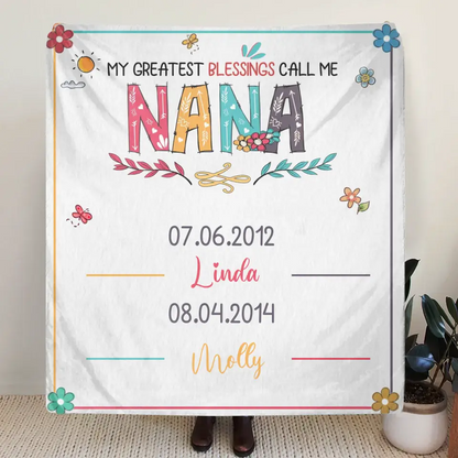 Personalized Grandma Quilt/Fleece Throw Blanket - Gift Idea For Grandma - Up to 6 Grandkids -  My Greatest Blessings Call Me Nana