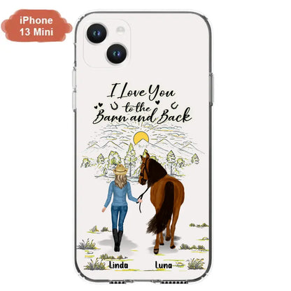 Personalized Horse Girl Phone Case - Up to 6 Horses - Gift Idea for Horse Lovers - I Love You To The Barn & Back - Case for iPhone/Samsung