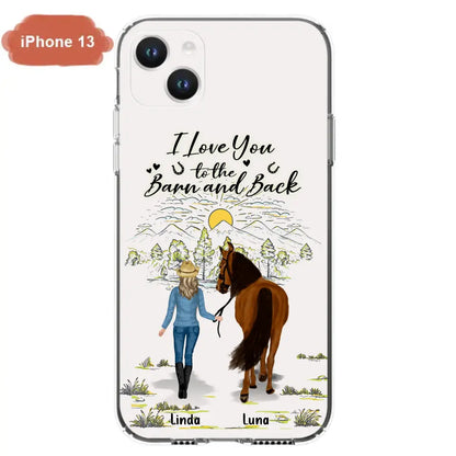 Personalized Horse Girl Phone Case - Up to 6 Horses - Gift Idea for Horse Lovers - I Love You To The Barn & Back - Case for iPhone/Samsung
