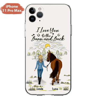 Personalized Horse Girl Phone Case - Up to 6 Horses - Gift Idea for Horse Lovers - I Love You To The Barn & Back - Case for iPhone/Samsung