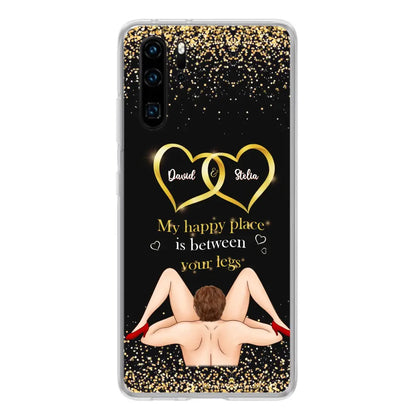 Custom Personalized Couple Phone Case - Gift Idea For Couple/Valentines Day - My Happy Place Is Between Your Legs - Case For Oppo/Xiaomi/Huawei