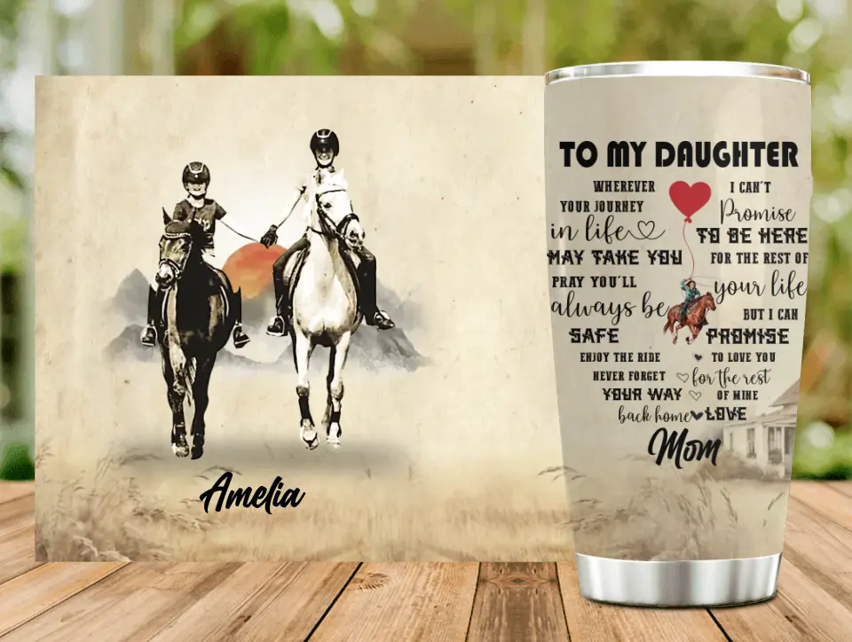 Personalized Horse Tumbler - Gift Idea For Horse Lovers - Upload Photo -  To My Daughter