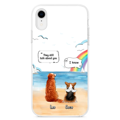 Personalized Memorial Pet Phone Case - Upto 4 Pets - Memorial Gift Idea for Dog/Cat Lovers - They Still Talk About You - Cases For iPhone/Samsung