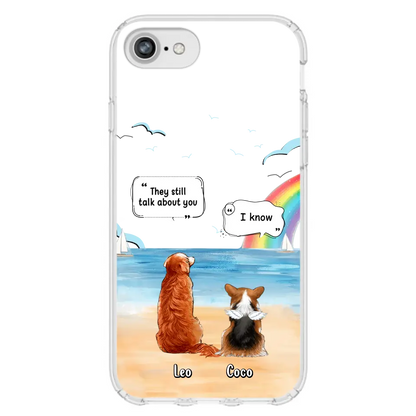 Personalized Memorial Pet Phone Case - Upto 4 Pets - Memorial Gift Idea for Dog/Cat Lovers - They Still Talk About You - Cases For iPhone/Samsung