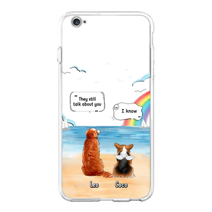 Personalized Memorial Pet Phone Case - Upto 4 Pets - Memorial Gift Idea for Dog/Cat Lovers - They Still Talk About You - Cases For iPhone/Samsung