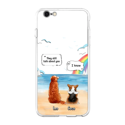 Personalized Memorial Pet Phone Case - Upto 4 Pets - Memorial Gift Idea for Dog/Cat Lovers - They Still Talk About You - Cases For iPhone/Samsung