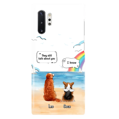Personalized Memorial Pet Phone Case - Upto 4 Pets - Memorial Gift Idea for Dog/Cat Lovers - They Still Talk About You - Cases For iPhone/Samsung