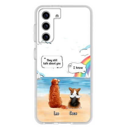 Personalized Memorial Pet Phone Case - Upto 4 Pets - Memorial Gift Idea for Dog/Cat Lovers - They Still Talk About You - Cases For iPhone/Samsung