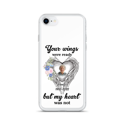 Custom Personalized Memorial Photo Phone Case - Memorial Gift Idea - Your Wings Were Ready But My Heart Was Not
