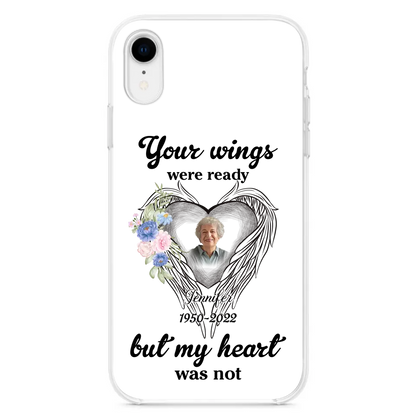 Custom Personalized Memorial Photo Phone Case - Memorial Gift Idea - Your Wings Were Ready But My Heart Was Not