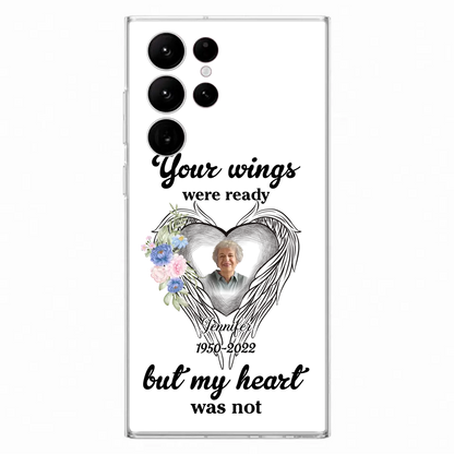 Custom Personalized Memorial Photo Phone Case - Memorial Gift Idea - Your Wings Were Ready But My Heart Was Not
