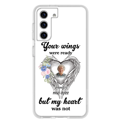 Custom Personalized Memorial Photo Phone Case - Memorial Gift Idea - Your Wings Were Ready But My Heart Was Not