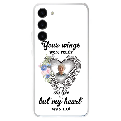 Custom Personalized Memorial Photo Phone Case - Memorial Gift Idea - Your Wings Were Ready But My Heart Was Not