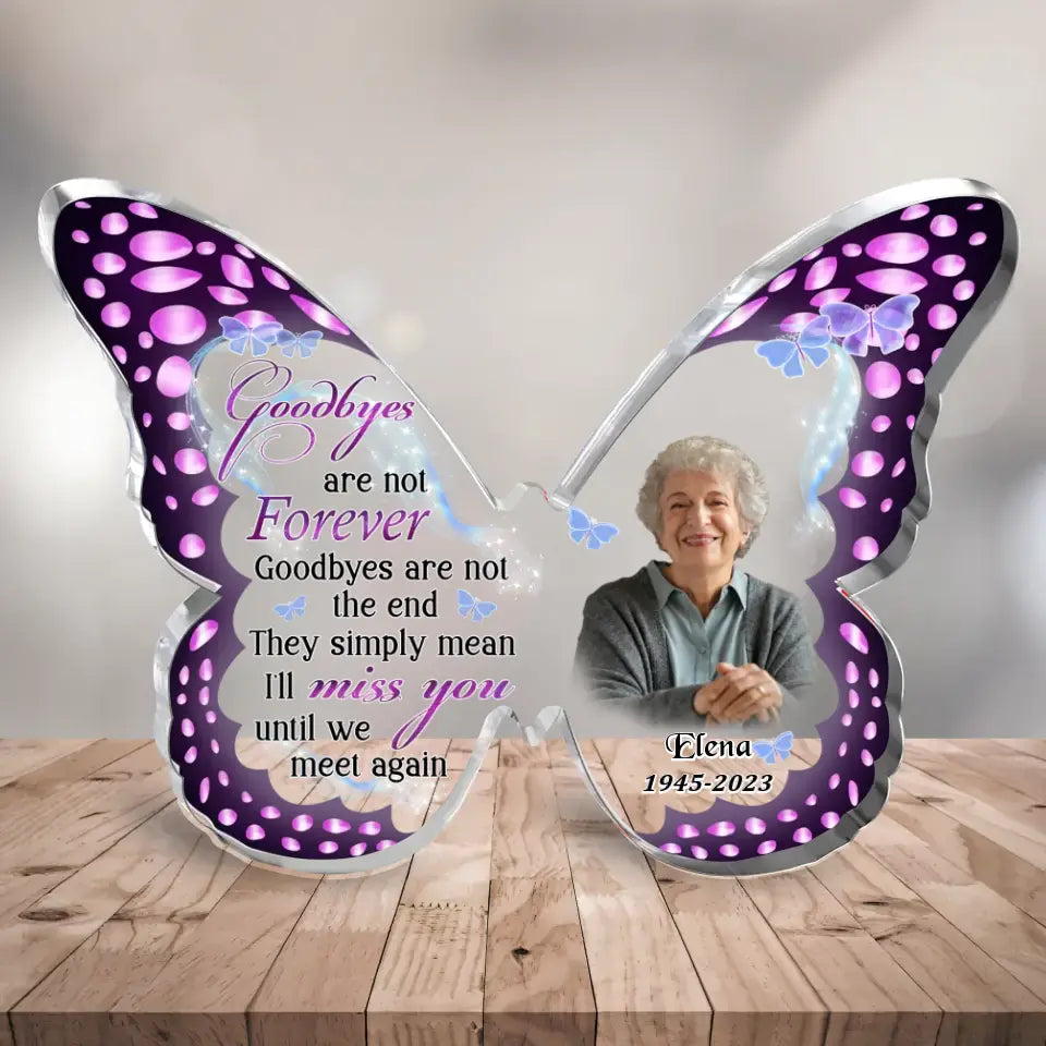 Personalized Memorial Photo Butterfly Acrylic Plaque - Memorial Gift Idea For Christmas - Goodbyes Are Not Forever