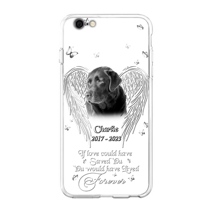 Custom Personalized Memorial Photo Phone Case - Gift Idea For Pet Lovers - If Love Could Have Saved You You Would Have Lived Forever - Case For iPhone/Samsung