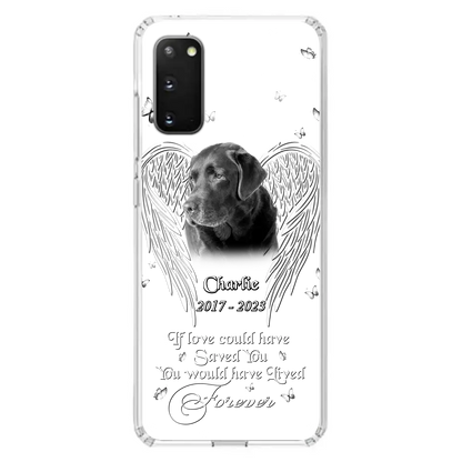 Custom Personalized Memorial Photo Phone Case - Gift Idea For Pet Lovers - If Love Could Have Saved You You Would Have Lived Forever - Case For iPhone/Samsung