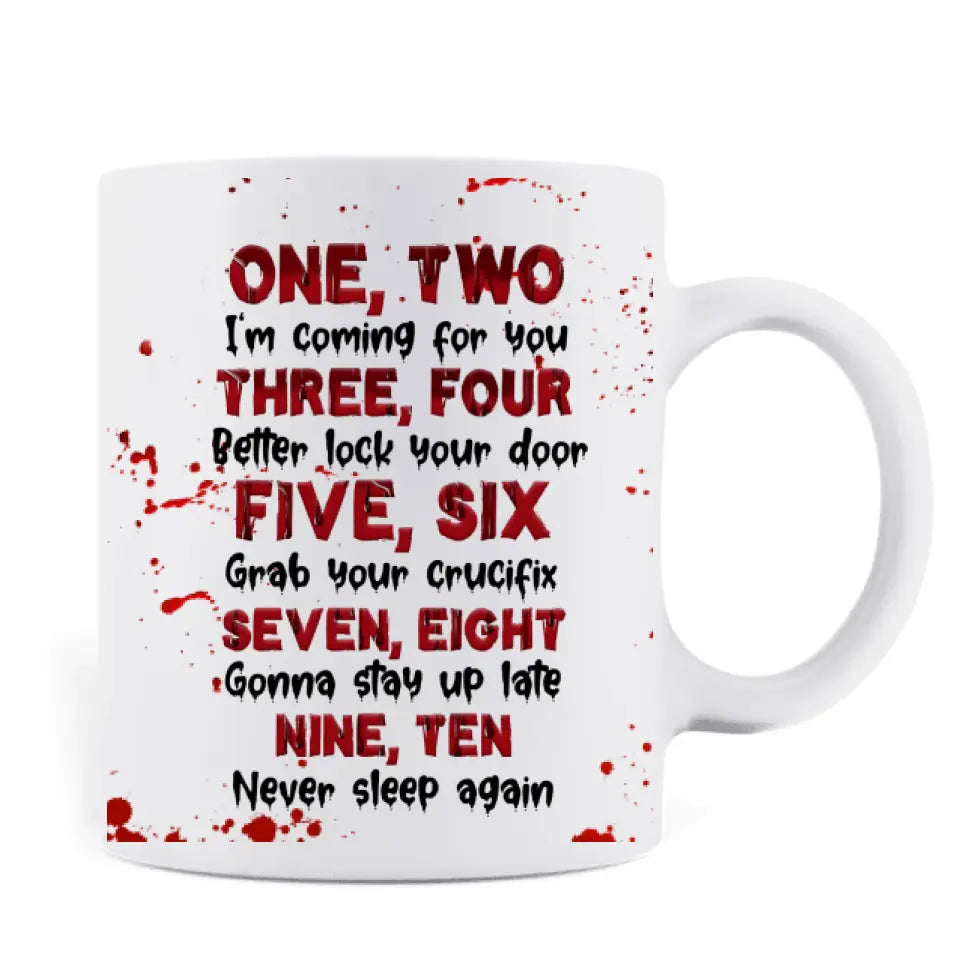 Personalized Horror Mug - Gift Idea For Halloween/Birthday - I'm Coming For You