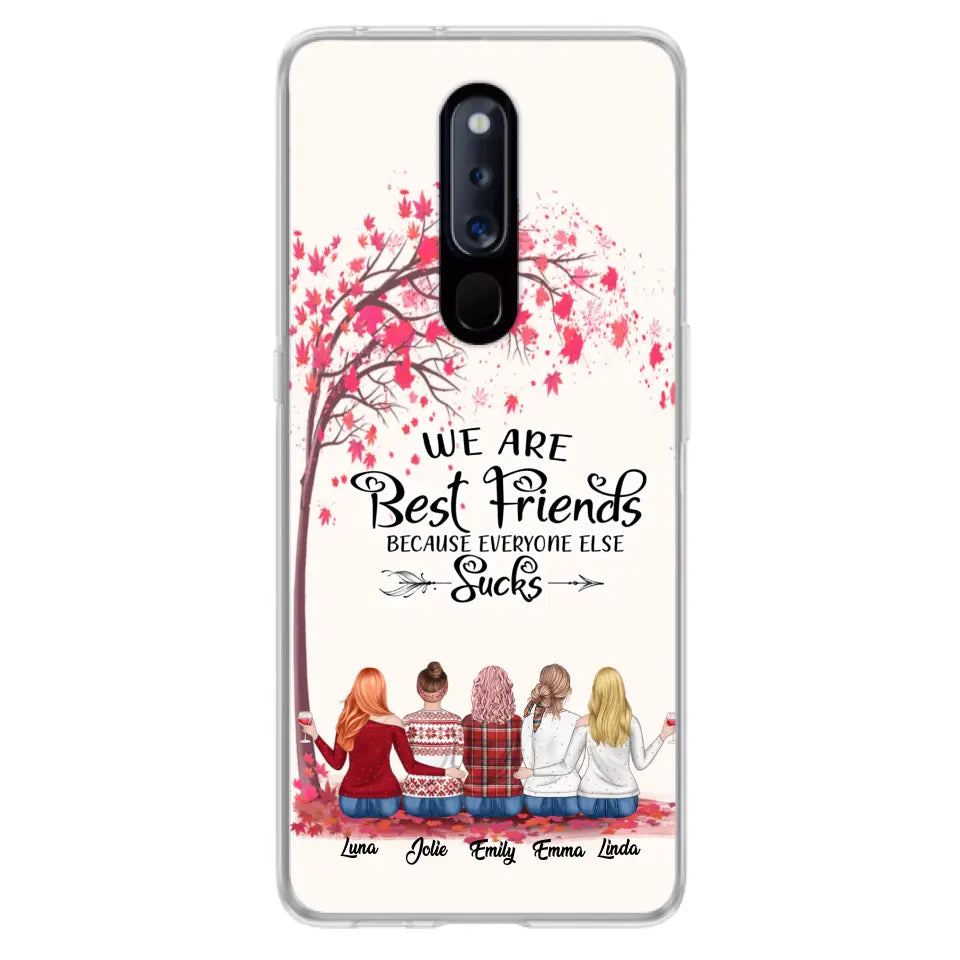 Personalized Best Friends Phone Case - Up to 5 Besties - We Are Best Friends Because Everyone Else Sucks - Ver 2