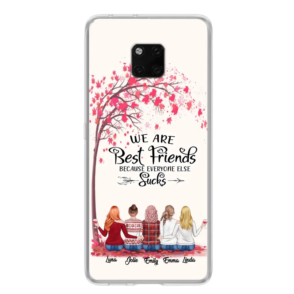 Personalized Best Friends Phone Case - Up to 5 Besties - We Are Best Friends Because Everyone Else Sucks - Ver 2