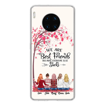 Personalized Best Friends Phone Case - Up to 5 Besties - We Are Best Friends Because Everyone Else Sucks - Ver 2