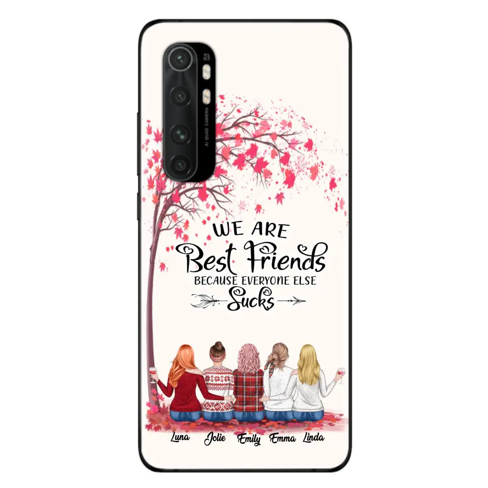 Personalized Best Friends Phone Case - Up to 5 Besties - We Are Best Friends Because Everyone Else Sucks - Ver 2