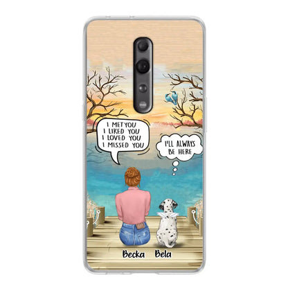 Personalized Memorial Pet Mom Phone Case - I Met You I Liked You I Loved You I Missed You - Up to 5 Pets - Memorial Gift Idea For Dog/Cat Lover - Case For Xiaomi, Oppo And Huawei