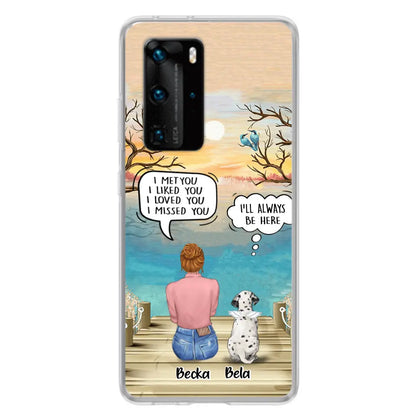 Personalized Memorial Pet Mom Phone Case - I Met You I Liked You I Loved You I Missed You - Up to 5 Pets - Memorial Gift Idea For Dog/Cat Lover - Case For Xiaomi, Oppo And Huawei